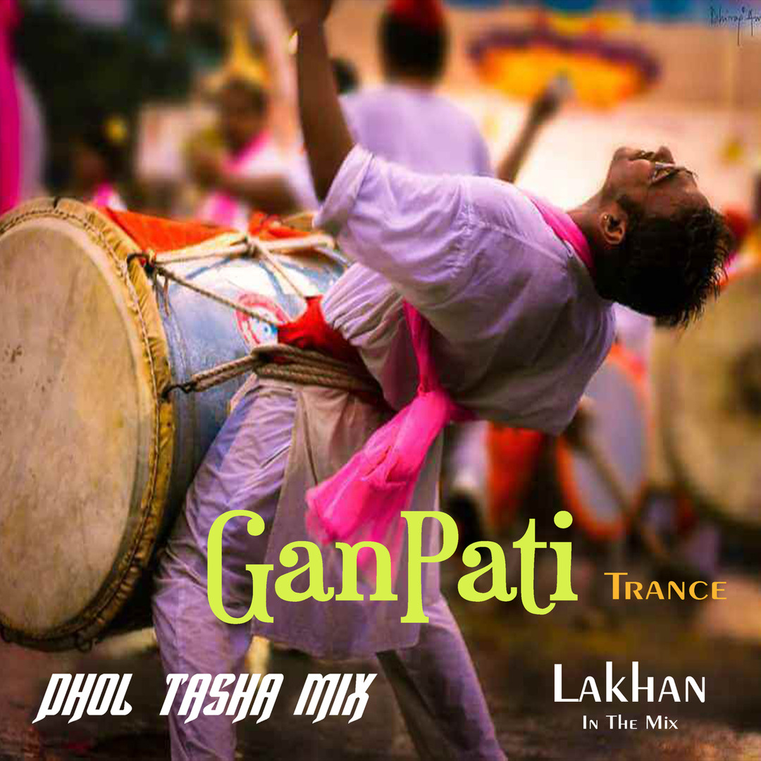 Stream Ganpati Dhol Tasha by Lakhan In The Mix | Listen online for free ...