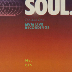 The Kirk Dels MVM Live Recordings #16