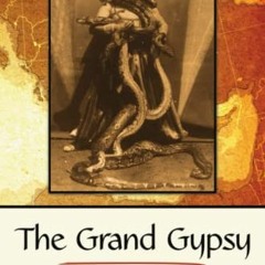 Access EBOOK 📄 The Grand Gypsy: A Memoir by  Ottavio Gesmundo &  Ottavio Gesmundo [P