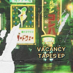 Vacancy Tapes [2020]