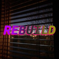 REBUILD (Prod. By Amal Kumar)