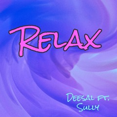Relax- Deesal ft. Sully
