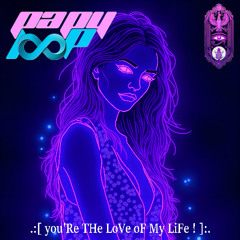 you'Re THe LoVe oF My LiFe !