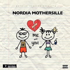 Nordia Mothersille - Me And You [Raw]
