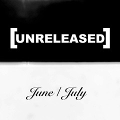 Unrelesed Mix June/July