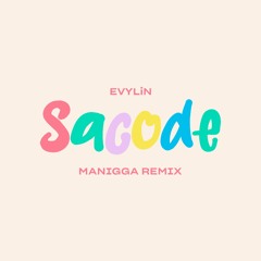 EVYLiN - Sacode (Manigga Remix)