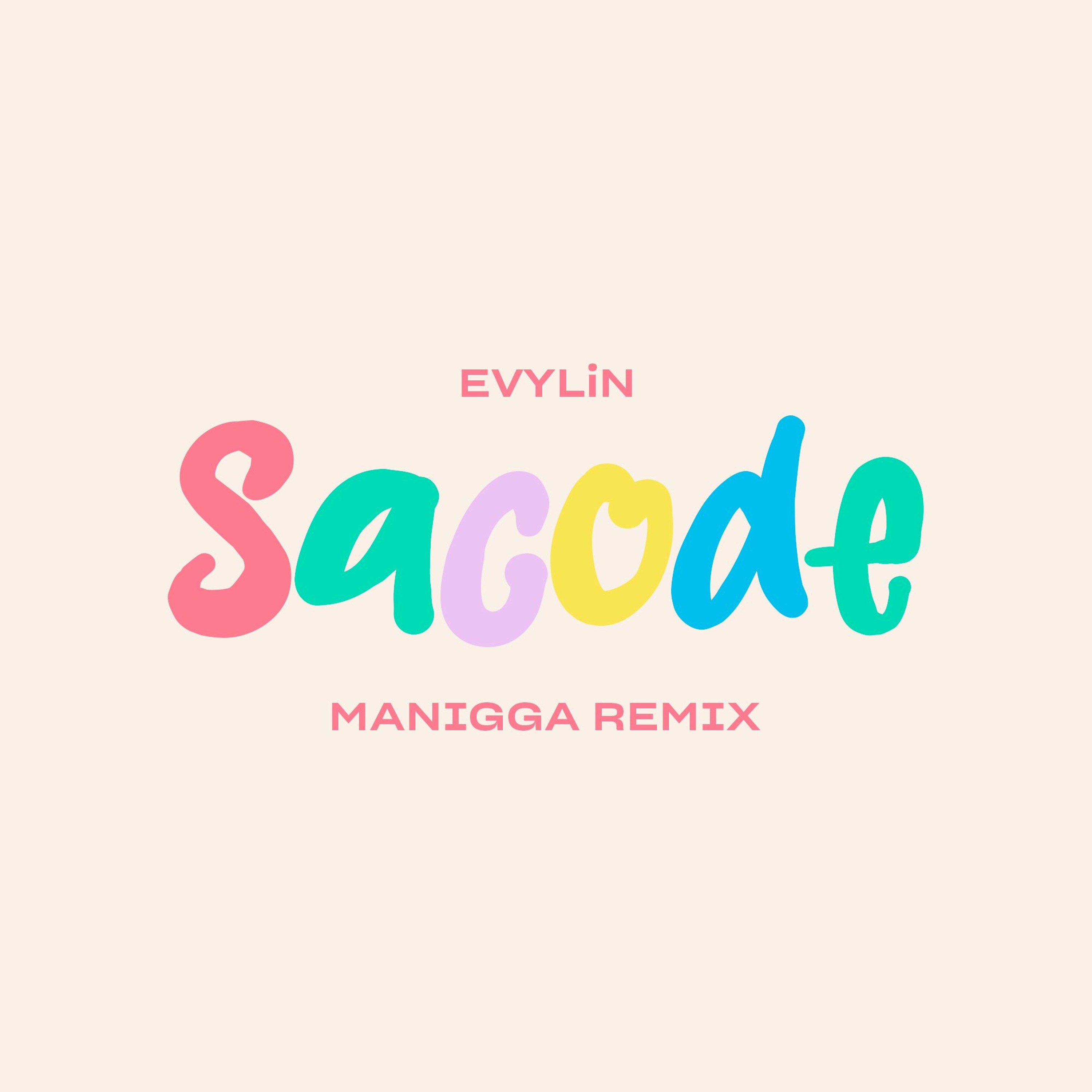 EVYLiN - Sacode (Manigga Remix) episode artwork