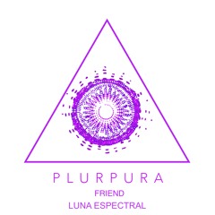 Plurpura's Friends chapter #6 LUNA ESPECTRAL