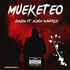 Mueketeo - Onlion (ft Aldon Maverick)