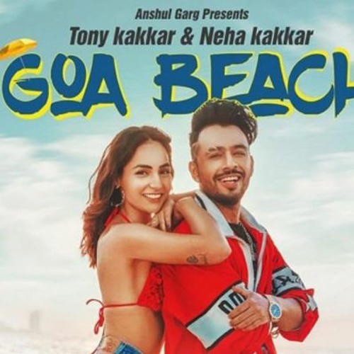 Stream Goa Beach - Tony Kakkar & Neha Kakkar Ft NB Prodution by Deejay Nish  | Listen online for free on SoundCloud