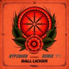 MVRDA - Ball Licker (HYP3RION Remix)