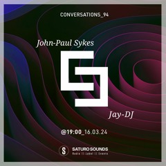 Conversations 94 JP Sykes Jay DJ