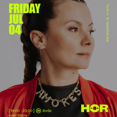 HÖR Berlin - Juliet Sikora LIVE Stream // 04-07-2025