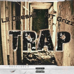 Lil deeskii Ft MT Grizz - Trap