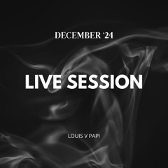 LIVE SESSION DECEMBER '24