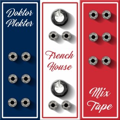 Doktor Plekter - French House / Bloghaus Mix