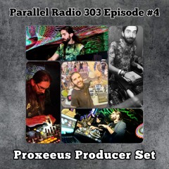 Proxeeus Special Acid Producer Set 3.03 | Parallel Radio 303 Episode #04
