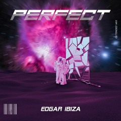 Perfect - Edgar Ibiza (Extended Mix)