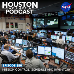 Houston We Have A Podcast: Mission Control: Schedule and Inventory