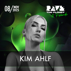 KIM AHLF @ Rave The Planet & Friends 2025 [Main Floor]