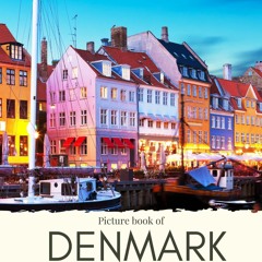Ebook Picture Book of Denmark: Experience the Danish kingdom, the Islands,