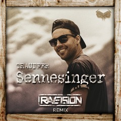 Trauffer - Sennesinger (Raveision Remix)