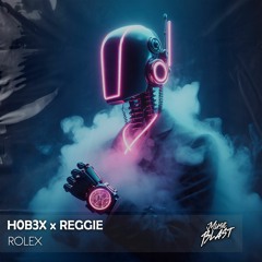 H0B3X x REGGIE - Rolex [Release]
