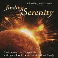 Download pdf Finding Serenity: Anti-Heroes, Lost Shepherds and Space Hookers in Joss Whedon's Firefl