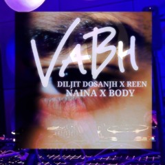 Naina X Body - DJ VaBh