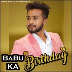 Babu Ka Birthday (feat. Rajabhaiya Pushpraj Singh)
