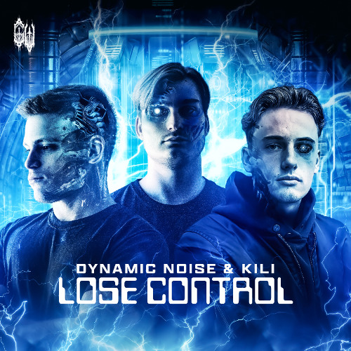 Dynamic Noise & Kili - LOSE CONTROL