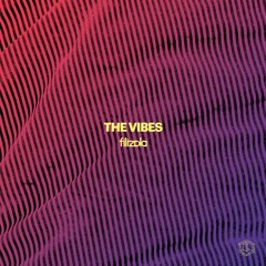 Filizola - The Vibes (Original Mix)