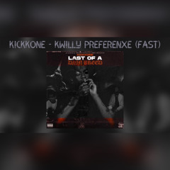Kickkone - Kwilly Preferenxe (Fast)