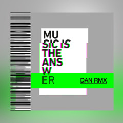 Celeda - Music Is The Answer  (DANN REMIX)