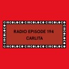 Circoloco Radio 194 - Carlita DJ mix artwork - Electronic music tracklist cover image