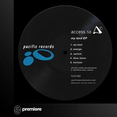 Premiere: Access 58 - My Land - Pacific Records London