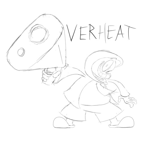 OVERHEAT (WiP)