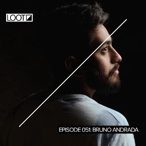 Loot Radio 051: Bruno Andrada