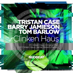 SB260 | Tristan Case & Barry Jamieson & Tom Barlow 'Clinken Haus' (Jamie Stevens Remix)