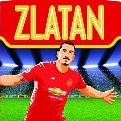 View KINDLE 📂 Zlatan (Ultimate Football Heroes) - Collect Them All!: Manchester Unit