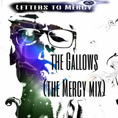 ThE GAllowS (the Mercy REMiX)