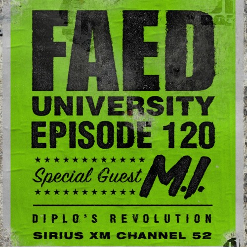 FAED University Episode 120 feat. M.I.
