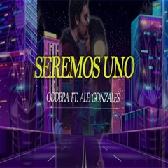 Codbra Ft. Ale Gonzales - Seremos Uno