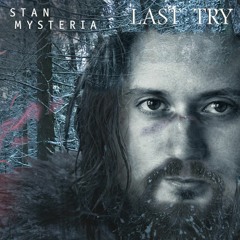 Stan Mysteria - Last Try