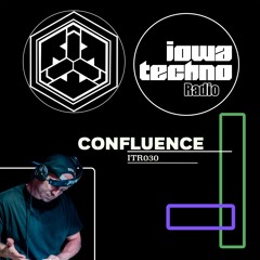 ITR030 - IowaTechno Radio - CONFLUENCE