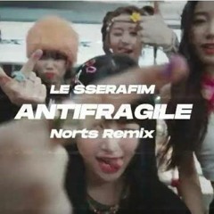 LE SSERAFIM - ANTIFRAGILE (Norts Remix)