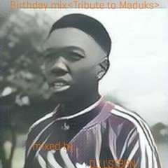 Birthday mix<tribute to _Maduks_>