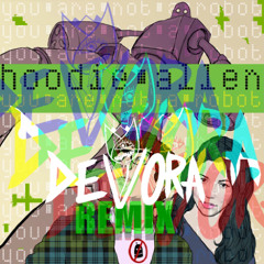You are not a robot- Hoodie Allen {DEVORA REMIX}clip