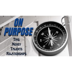 On Purpose - Week 4