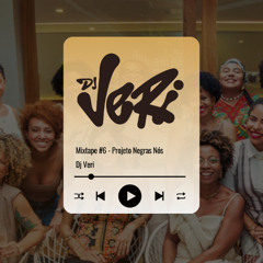 DJ VERI - Projeto Negras Nós